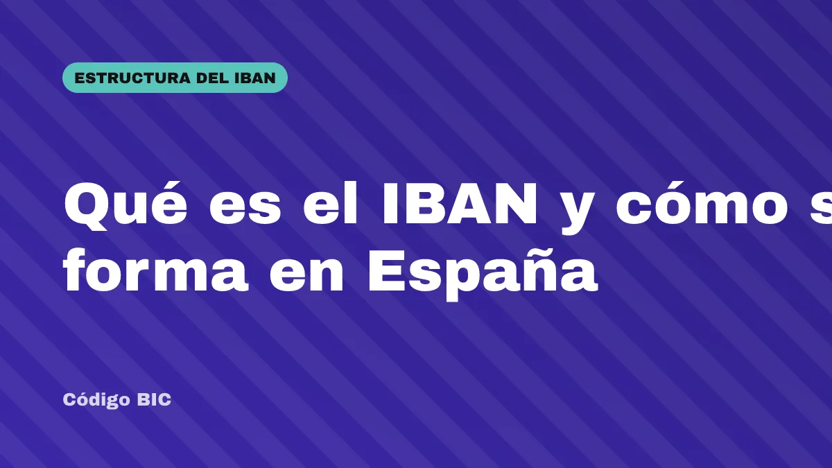Qué es el IBAN y cómo se forma en España